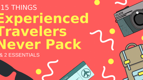 15 things experienced travellers never pack